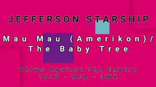 JEFFERSON STARSHIP-Mau Mau (Amerikon)/The Baby Tree (vinyl)