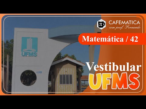 🟧 MATEMÁTICA CONCURSO | Vestibular VUNESP UFMS 2022 | Questão 42