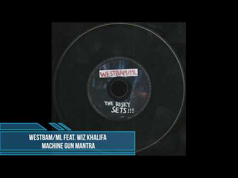 Westbam/ML feat. Wiz Khalifa - Machine Gun Mantra