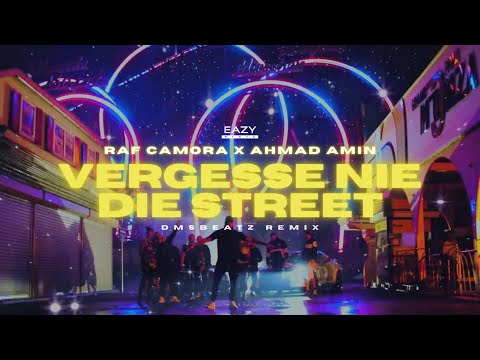 RAF Camora x Ahmad Amin – VERGESSE NIE DIE STREET⚡ (DMSBeatz Remix)