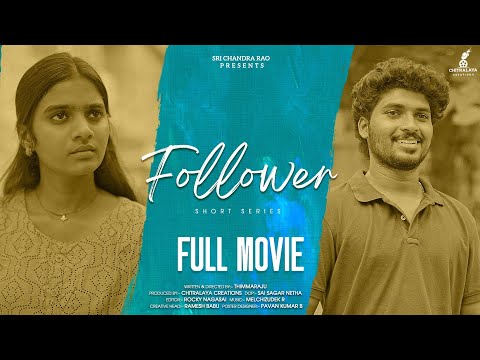 Follower - A Short Series ||  Full Movie Cut ||   Prasad Tony || Yahshora  || Thimmaraju  ||