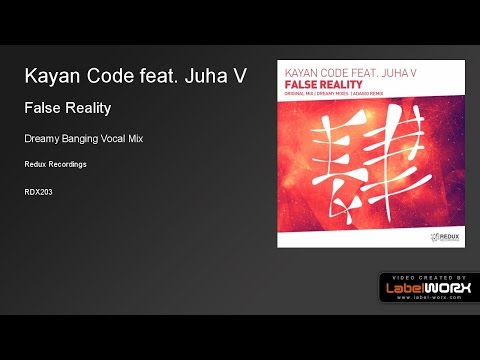Kayan Code feat. Juha V - False Reality (Dreamy Banging Vocal Mix)