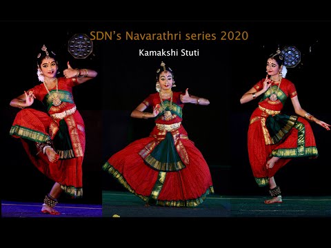 SDN's Navarathri Series 2020 - 01 Kamakshi Stuti - Sridevi Nrithyalaya - Bharathanatyam Dance