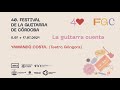 40º Festival de la Guitarra de Córdoba. (Yamandu Costa)