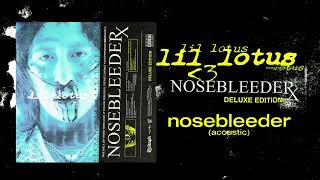 LiL Lotus - nosebleeder (acoustic) (Full Album Stream)