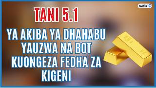 BoT yauza tani 5 za dhahabu kuongeza fedha za kigeni