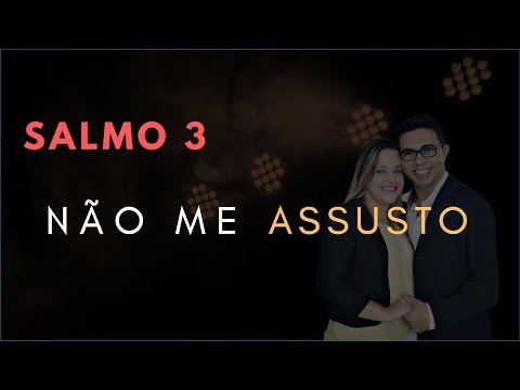 Psalm 3 Study: I ​​Am Not Scared (Bible Explained)