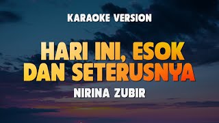 Download lagu HARI INI, ESOK DAN SETERUSNYA - NIRINA ZUBIR | Lirik Lagu Karaoke Hits 2024 | Karaoke No Vocal mp3