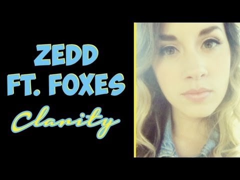 Zedd ft. Foxes - Clarity (cover) by Lisa Scinta