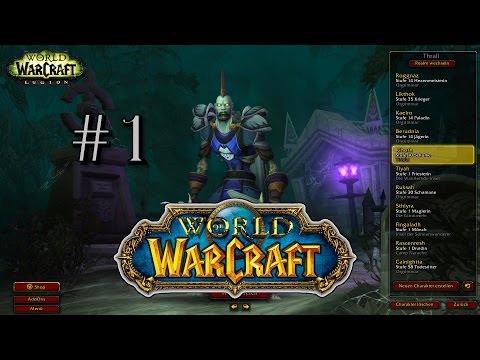 WORLD OF WARCRAFT: LEGION - Untote Startgebiet 1 [Deutsch][60FPS] ★ Let's Play WoW Legion ★
