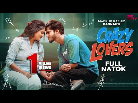 Crazy Lovers | ক্রেজি লাভার্স | Full Drama | Prottoy Heron | Saila Sathy | Bannah | New Natok 2025