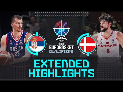 Serbia 🇷🇸 vs Denmark 🇩🇰 | Extended Highlights | FIBA EuroBasket 2025 Qualifiers