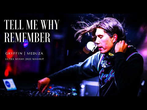 Tell Me Why | Remember (GRYFFIN mashup)