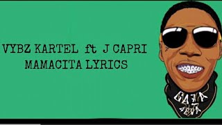 Vybz Kartel ft J Capri - Mamacita Lyrics