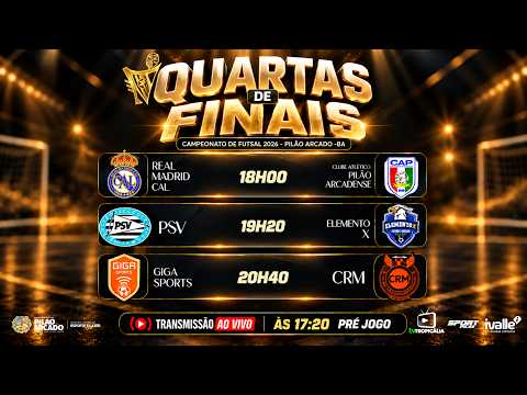 🔴 AO VIVO | QUARTAS DE FINAL – CAMPEONATO DE FUTSAL DE PILÃO ARCADO 2026