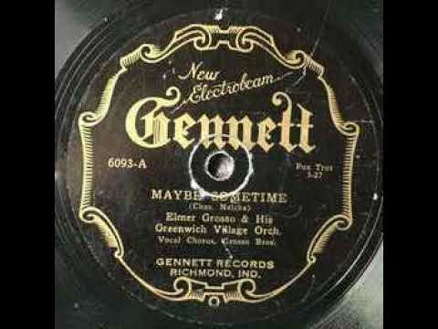 Elmer Grosso and his Greenwich Village Orchestra   "Maybe Sometime"