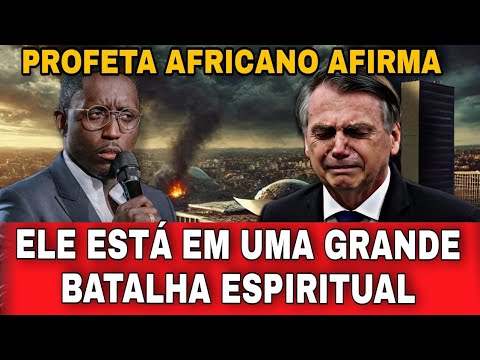 NOVA PROFECIA 2026! PROFETA ANGOLANO ENTREGA RECADO DE DEUS A BOLSONARO