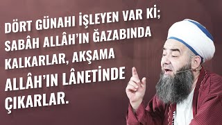 Dört Günahı İşleyen Var ki; Sabâh Allâh’ın Ğazabında Kalkarlar, Akşama Allâh’ın Lânetinde Çıkarlar.