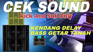 Download lagu CEK SOUND DANGDUT GENDANG DELAY BASS GETAR TANAH ( KICK AND SUB ONLY ) mp3