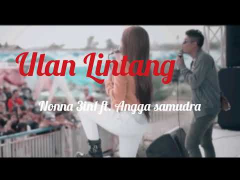 Lirik Ulan Lintang - Nonna 3in1 ft Angga Samudra