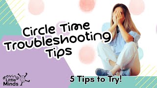 Preschool Circle Time Made Easy | 5 Troubleshooting Tips for Teachers