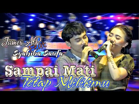 Syahiba saufa Feat james - Sampai Mati Tetap Milikmu (Official Music Video)