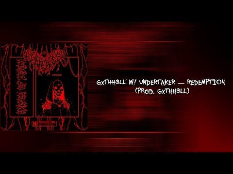 GXTHH3LL w/ UNDERTAKER — REDEMPTION (Prod. GXTHH3LL) перевод/rus sub