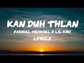 KAN DUH THLAN || Fakriel Hrahsel X Lil Kiki || Lyrics