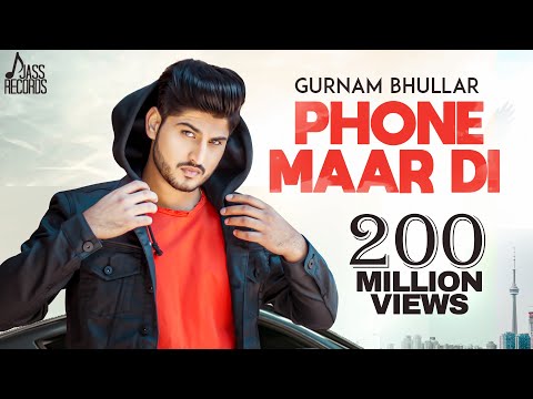 Phone Maar Di (FULL HD) | Gurnam Bhullar Ft. MixSingh | Sukh Sanghera | Latest Punjabi Songs 2018