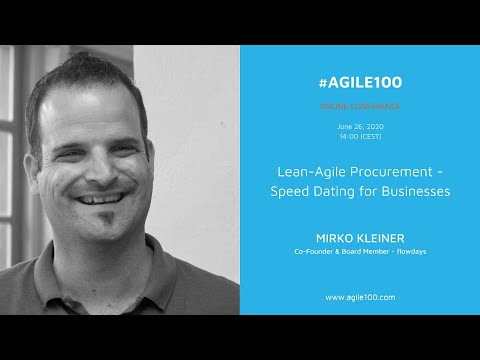 Mirko Kleiner Agile100: “Lean-Agile Procurement – Speed Dating for Businesses”