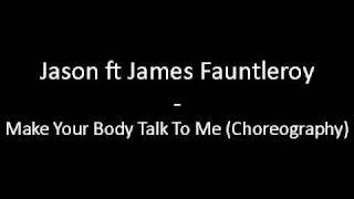 Jason ft James Fauntleroy - Make Your Body Talk To Me