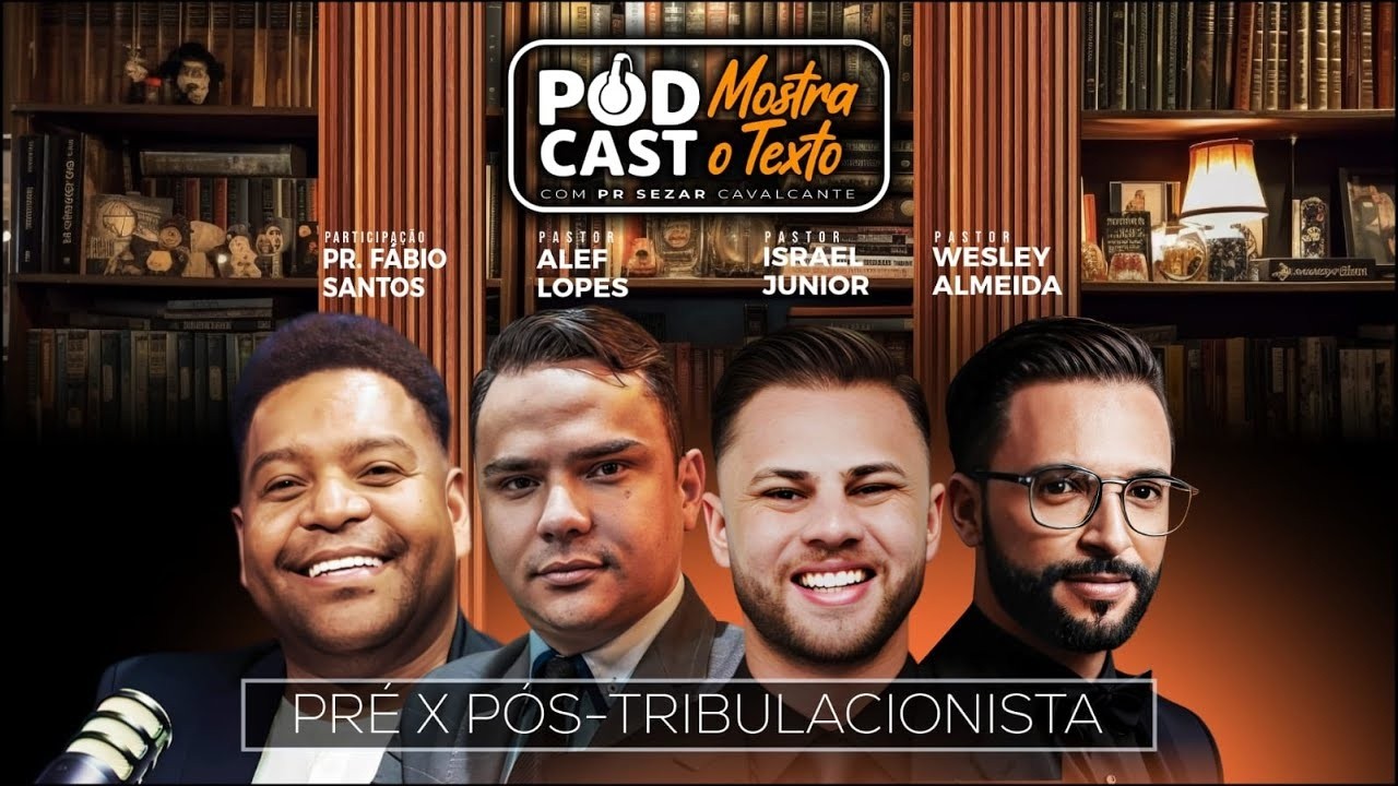 PRÉ X PÓS - TRIBULACIONISTA -PR. FÁBIO SANTOS, PR. ALEF, PR ISRAEL JR E PR. WESLEY ALMEIDA "REPRISE"
