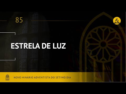 Novo Hinário Adventista • Hino 85 • Estrela de Luz • (Lyrics)
