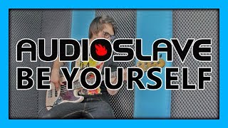 Audioslave - Be Yourself | Bass Cover + Live Tabs