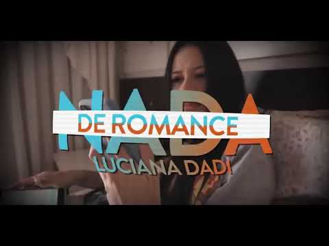 Luciana Dadi - Nada de Romance