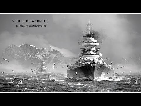 World of Warships - Tschapajew und New Orleans Deutsch