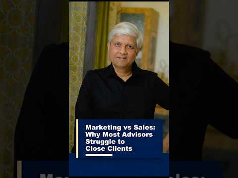 Marketing vs Sales: Why Most Advisors Struggle to Close Clients