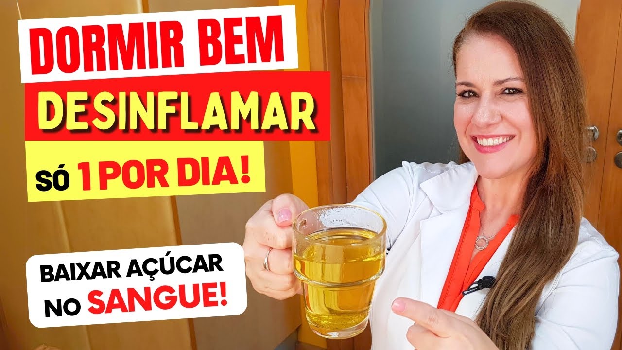 Só 1 POR DIA, Depois do Jantar, para DESINFLAMAR, DORMIR BEM e BAIXAR AÇÚCAR NO SANGUE - Fácil