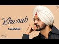 Khwaab Nirvair Pannu Official Audio Prodgk Juke Dock
