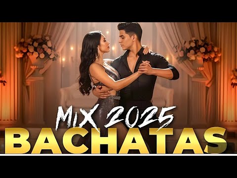 Bachata Mix 2025 ❤️ Las Mejores Canciones de Amor del Año Mix Vol. 2