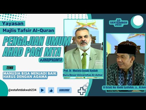 [JIHAD PAGI MTA] - MANUSIA BISA MENJADI BAIK HARUS DENGAN AGAMA | 03 September 2023