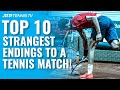 Top 10 Strangest Endings to a Tennis Match!