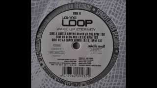 Loving Loop - Wake Up Eternity (United Ravers Remix)