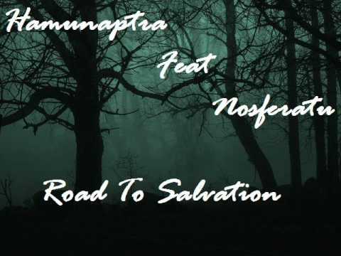Hamunaptra Feat Nosferatu - Road To Salvation -]HQ[-