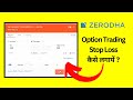 Stop Loss In Option Trading In Zerodha Option Trading Me Stop Loss Kaise Lagaye