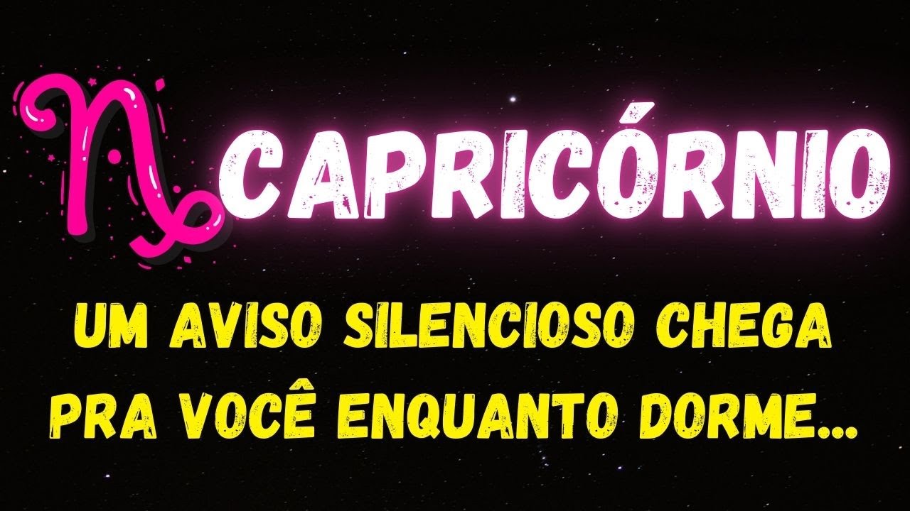 ♑️CAPRICÓRNIO😮UMA AVISO SILENCIOSO CHEGA PRA VOCÊ E QUANDO DORME...