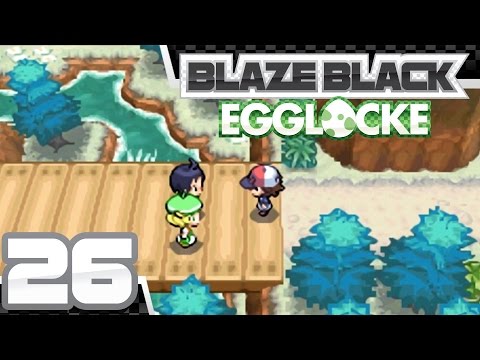 Pokémon Blaze Black Egglocke Part 26: Pretty Chill