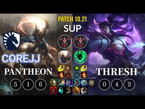 TL CoreJJ Pantheon vs Thresh Sup - KR Patch 10.21