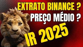 IMPOSTO DE RENDA 2025 - EXTRATO BINANCE - PREÇO MEDIO