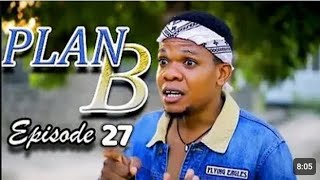 PLAN B EPISODE 27